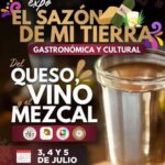 Realizarán 1er Expo Gastronómica Y Cultural Del Queso El Vino El Mezcal Y El Sazón De Mi Tierra